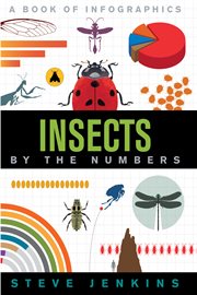 Insects by the numbers : a book of infographics cover image
