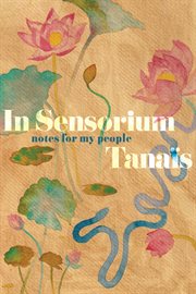 In sensorium : notes for my people cover image