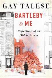 Bartleby and Me : A Small Plot of Land in the City of Greed and Greatness cover image