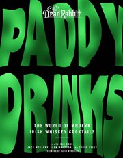 Paddy drinks : modern Irish whiskey cocktails cover image