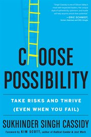 Choose possibility : take risks and thrive (even when you fail) cover image