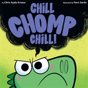 Chill Chomp chill! cover image