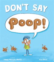 Don't say poop! : silly tongue twisters to say when you get the urge cover image