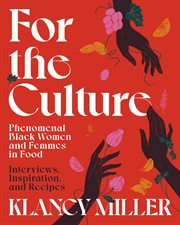 For the Culture : Celebrating Black Women and Femmes in Food and Wine cover image