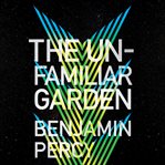The unfamiliar garden cover image