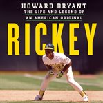 Rickey : the life and legend of an American original cover image