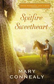 Spitfire sweetheart : a four weddings and a kiss novella cover image