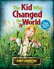 The kid who changed the world cover image