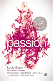 Passion : the bright light of glory cover image