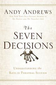 The seven decisions : understanding the keys to personal success cover image