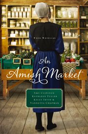 An Amish Market : Four Novellas cover image