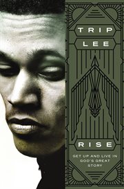Rise : get up and live in God's great story cover image