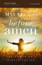 Before amen study guide : the power of a simple prayer cover image
