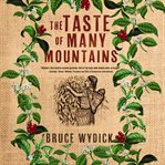 The taste of many mountains cover image