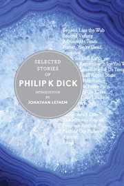 Selected stories of Philip K. Dick cover image