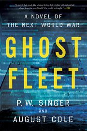 Ghost fleet : a novel of the next world war cover image