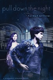 Pull down the night : book two of The Suburban strange cover image