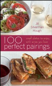 100 perfect pairings : small plates to enjoy with wines you love cover image