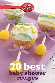 Betty Crocker 20 best baby shower recipes cover image