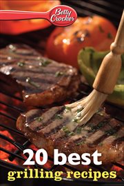Betty Crocker 20 best grilling recipes cover image