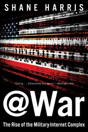 @War : the rise of the military-internet complex cover image
