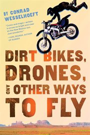 Dirt bikes, drones, and other ways to fly cover image