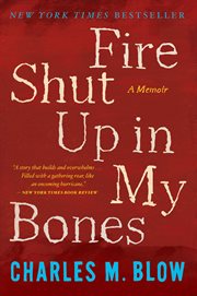 Fire shut up in my bones : a memoir cover image