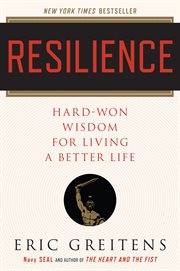 Resilience : hard-won wisdom for living a better life cover image