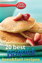 Betty Crocker 20 Best Bisquick Breakfast Recipes cover image