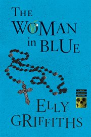 The woman in blue : a Ruth Galloway mystery cover image