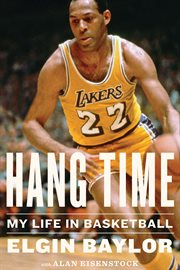 Hang time : my life in basketball cover image