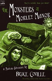 The monsters of Morley Manor cover image