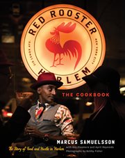Red Rooster Cookbook : the story of food and hustle in Harlem cover image