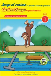 Jorge el curioso se divierte haciendo gimnasia = : Curious George gymnastics fun cover image