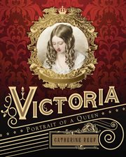 Victoria : portrait of a queen cover image