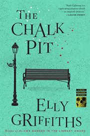The chalk pit : a Ruth Galloway mystery cover image