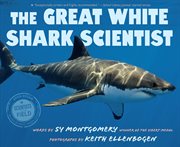 The Great White shark scientist cover image