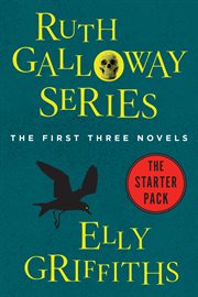 Ruth Galloway series : the first three novels cover image