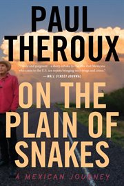 On the plain of snakes : a Mexican journey cover image