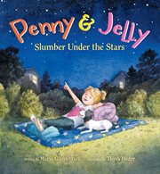 Penny & Jelly : slumber under the stars cover image