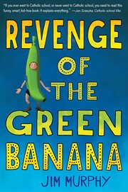 Revenge of the green banana cover image