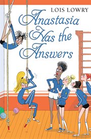 Anastasia Has the Answers : Anastasia Krupnik Series, Book 6 cover image