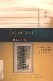 The incentive of the maggot : poems cover image