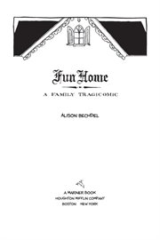 Fun Home : A Family Tragicomic cover image