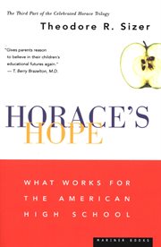 Horace's hope : what works for the American high school cover image