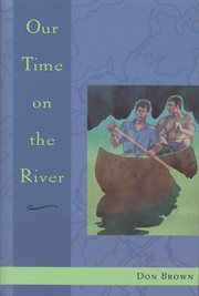 Our time on the river cover image