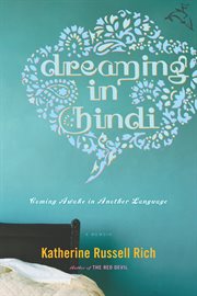 Dreaming in Hindi : coming awake in another language cover image