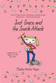 Just Grace and the snack attack cover image