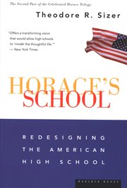 Horace's school : redesigning the american high school cover image