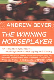 The winning horseplayer : an advanced approach to thoroughbred handicapping and betting cover image